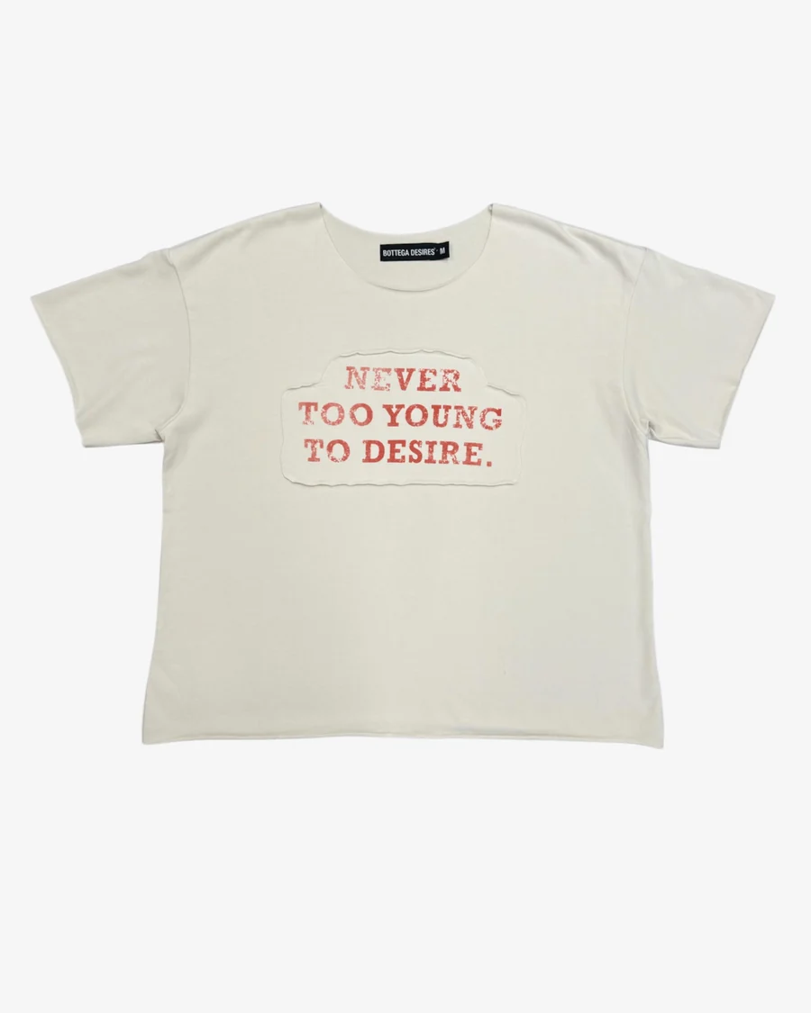 IMG-8445 Bottega Desires Never Too Young Tee